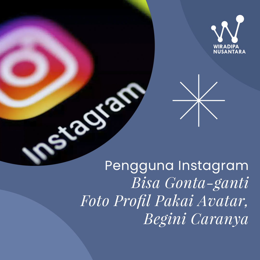 Pengguna Instagram Bisa Gonta-ganti Foto Profil Pakai Avatar, Begini Caranya Images