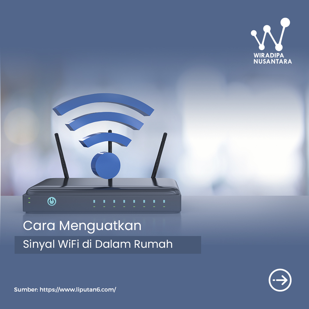 Cara Menguatkan Sinyal WiFi di Dalam Rumah images