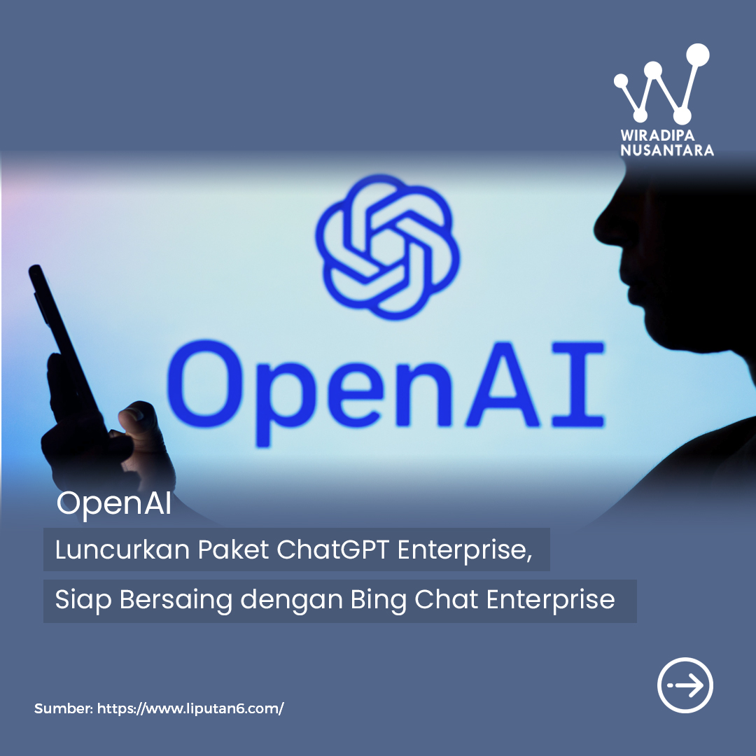 OpenAI Luncurkan Paket ChatGPT Enterprise, Siap Bersaing dengan Bing Chat Enterprise Images